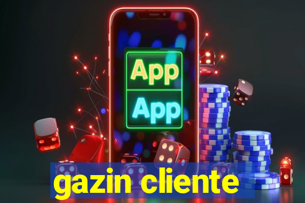 gazin cliente